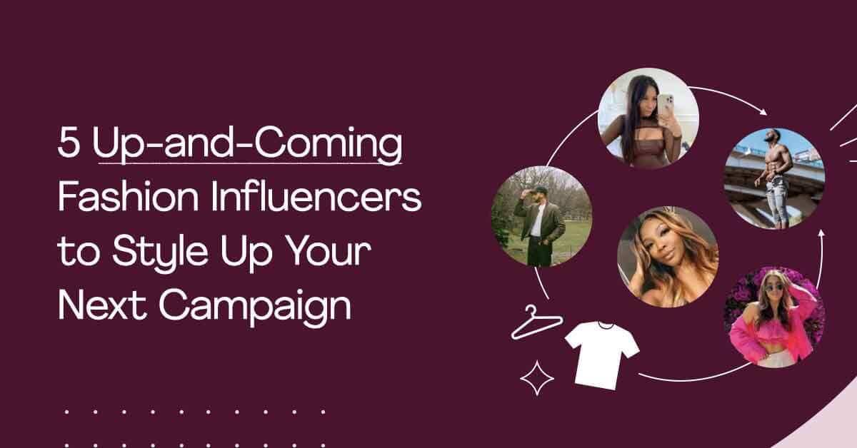 Up and Coming Influencers